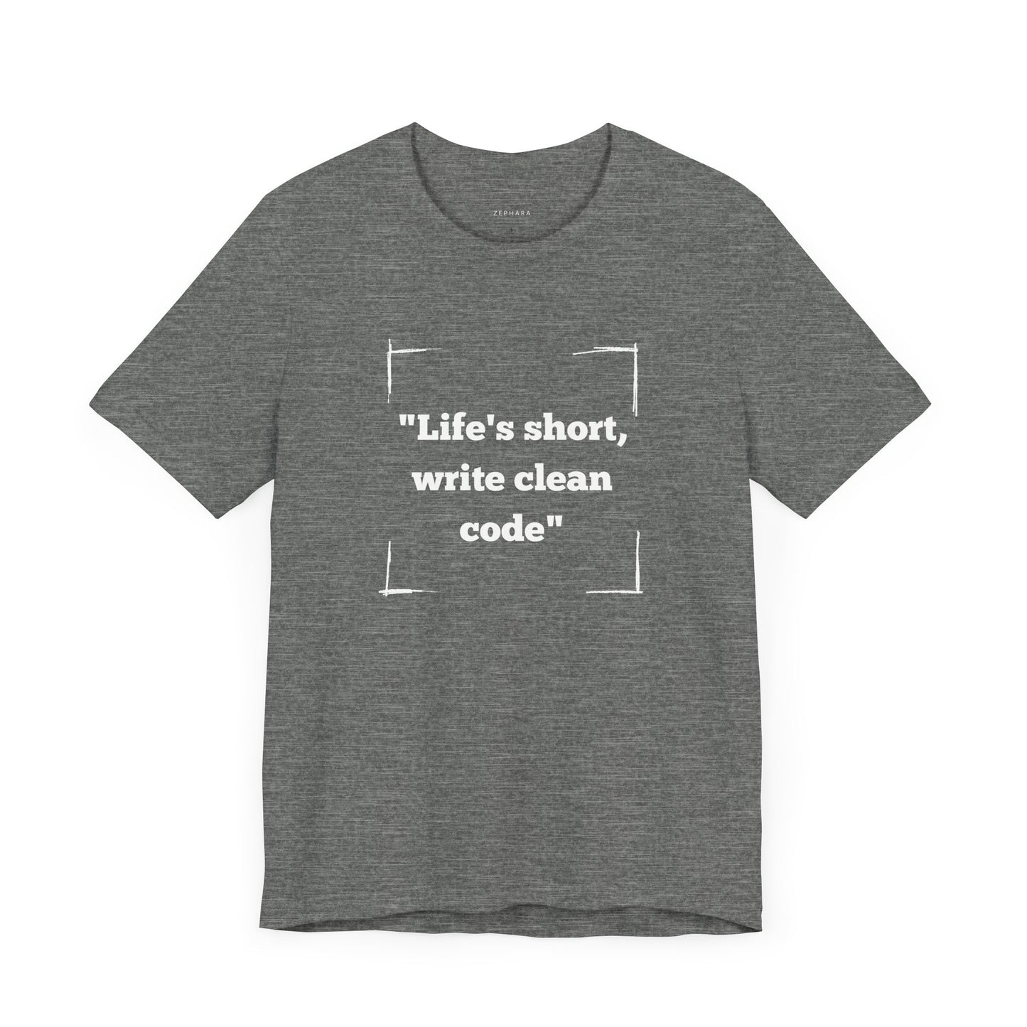 "Life's short, write clean code" T-Shirt